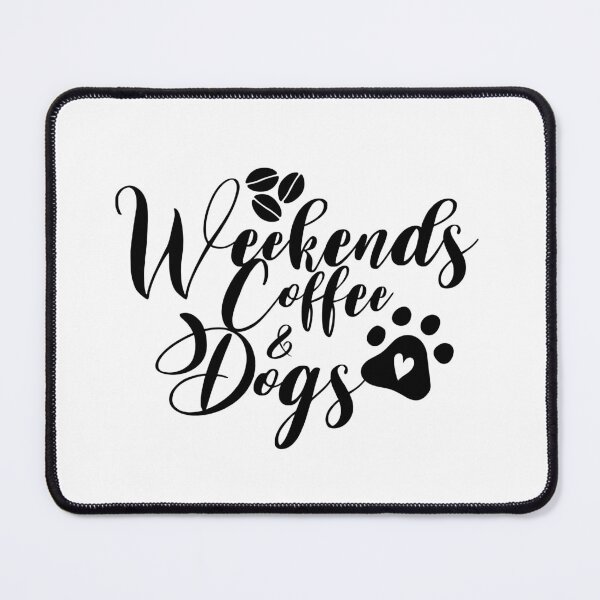 Item preview, Weekends Coffee and Dogs designed and sold by charaf19.