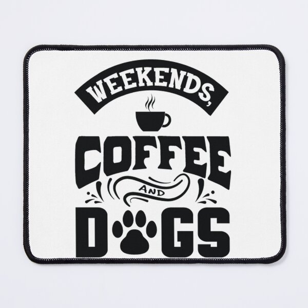 Item preview, Weekends Coffee and Dogs designed and sold by charaf19.