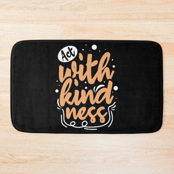 Item preview, act with kindness,kind,be kind,kindness quotes,act with kindness,kindness,kind,be kind,kindness quotes,act with kindness designed and sold by NAZIMNADIR.