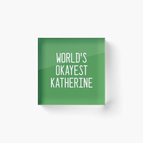 Item preview, World's Okayest Katherine designed and sold by TimespunThreads.