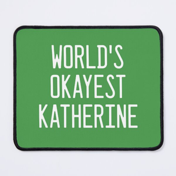 Item preview, World's Okayest Katherine designed and sold by TimespunThreads.