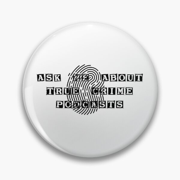 Item preview, Ask Me About True Crime Podcasts  designed and sold by charaf19.