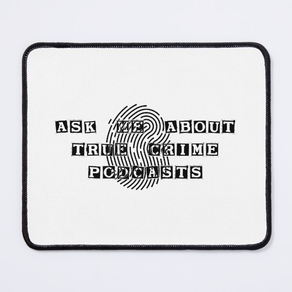 Item preview, Ask Me About True Crime Podcasts  designed and sold by charaf19.