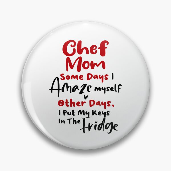 Item preview, Chef Mom Some Days I Amaze Myself Other Days I Put My Keys In The Fridge Mothers Day Birthday Cooking Chef designed and sold by EasyPrintGift.