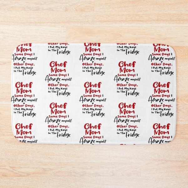 Item preview, Chef Mom Some Days I Amaze Myself Other Days I Put My Keys In The Fridge Mothers Day Birthday Cooking Chef designed and sold by EasyPrintGift.