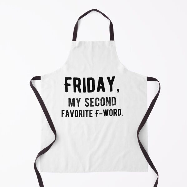 Item preview, Friday, my second favorite F-word. Funny Saying designed and sold by Quotes ⭐⭐⭐⭐⭐.