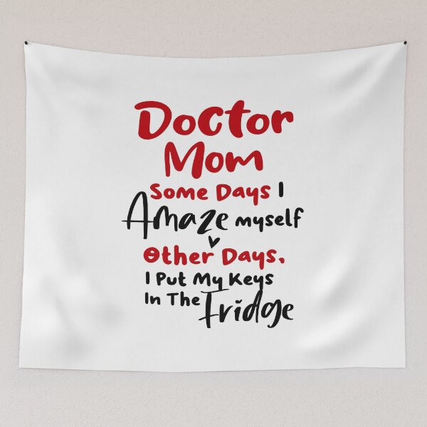 Item preview, Doctor Mom Some Days I Amaze Myself Other Days I Put My Keys In The Fridge Mothers Day Birthday Funny Doctor designed and sold by EasyPrintGift.