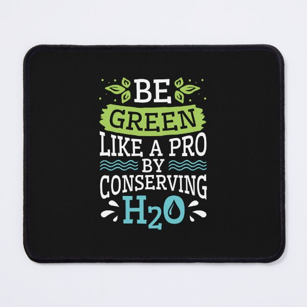Item preview, Water Conservation Be Green Like A Pro By Conserving H2O designed and sold by jaygo.