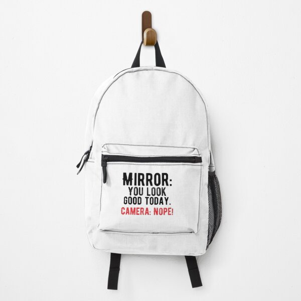 Item preview, Mirror: You look good today. Camera: Nope! Funny Saying designed and sold by Quotes ⭐⭐⭐⭐⭐.
