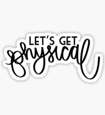 Let's Get Physical Sticker