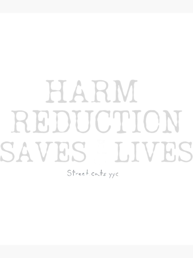 "Harm Reduction Saves Lives (SCY) " Poster by SmokeWorks Redbubble