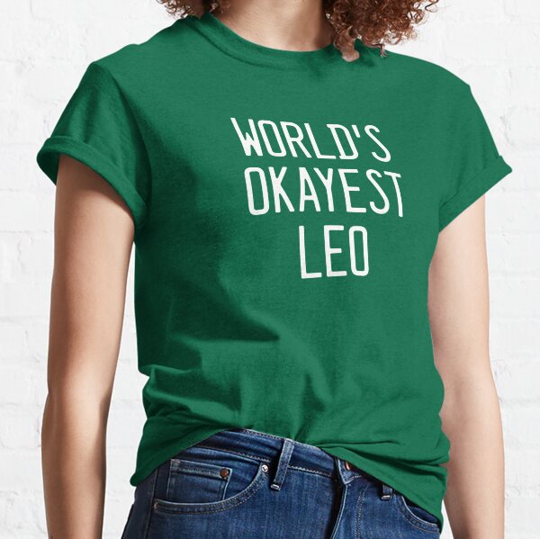 World's Okayest Leo Classic T-Shirt