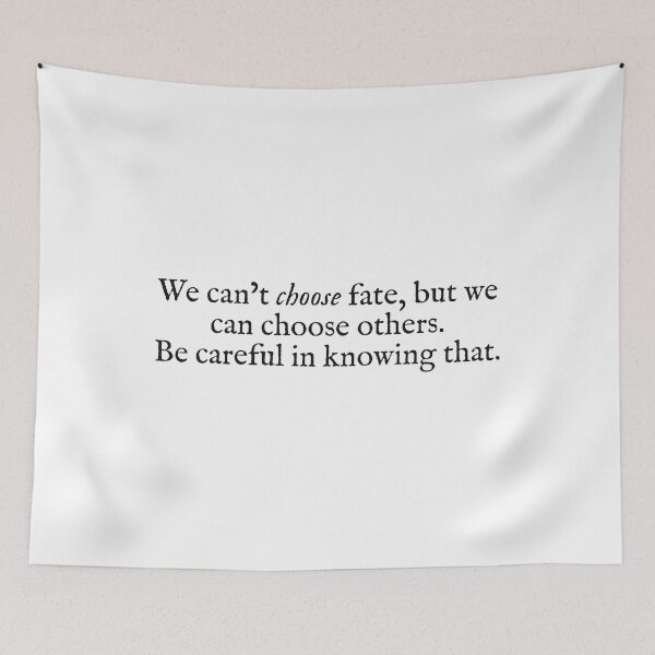Item preview, we can't choose fate, but we can choose others designed and sold by beunstoppable.