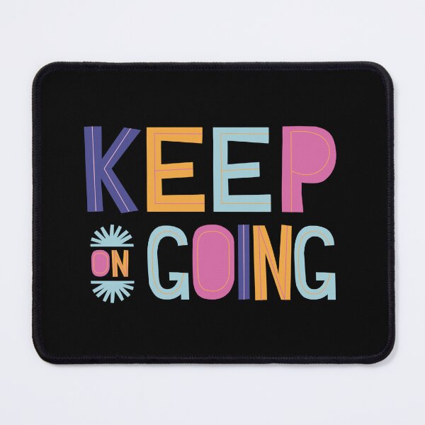 Item preview, Keep on Going designed and sold by GasconyPassion.
