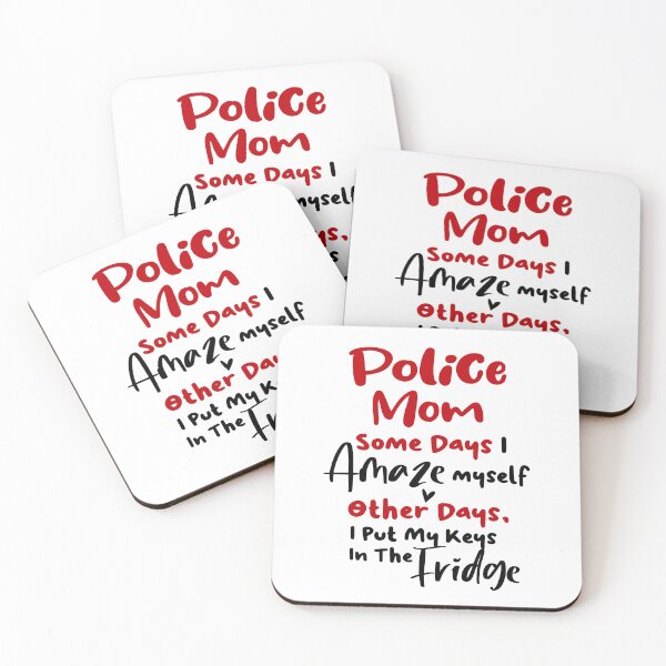 Item preview, Police Mom Some Days I Amaze Myself Other Days I Put My Keys In The Fridge Mothers Day Birthday Funny Police designed and sold by EasyPrintGift.