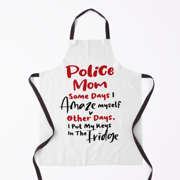 Item preview, Police Mom Some Days I Amaze Myself Other Days I Put My Keys In The Fridge Mothers Day Birthday Funny Police designed and sold by EasyPrintGift.