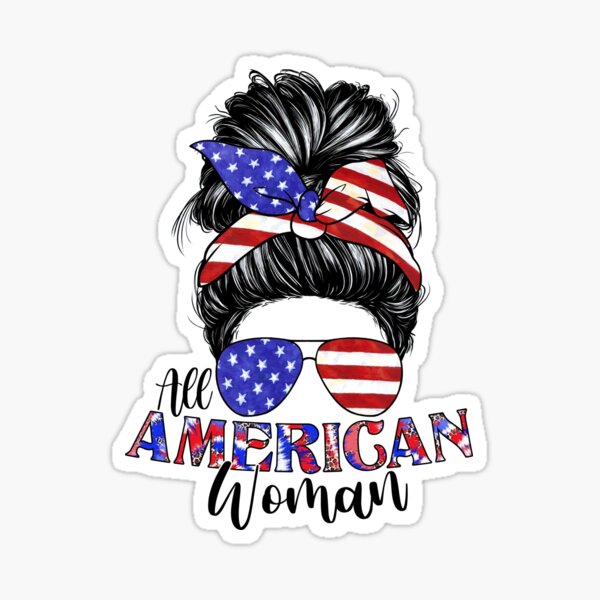 All American Woman 4th Of July Messy Bun America Flag Sticker For