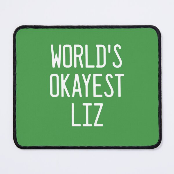 Item preview, World's Okayest Liz designed and sold by TimespunThreads.