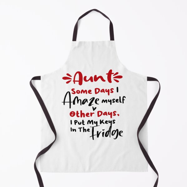 Item preview, Aunt Some Days I Amaze Myself Other Days I Put My Keys In The Fridge Mothers Day Birthday Funny Aunt designed and sold by EasyPrintGift.