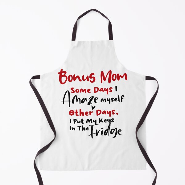 Item preview, Bonus Mom Some Days I Amaze Myself Other Days I Put My Keys In The Fridge Mothers Day Birthday Funny Stepmom designed and sold by EasyPrintGift.