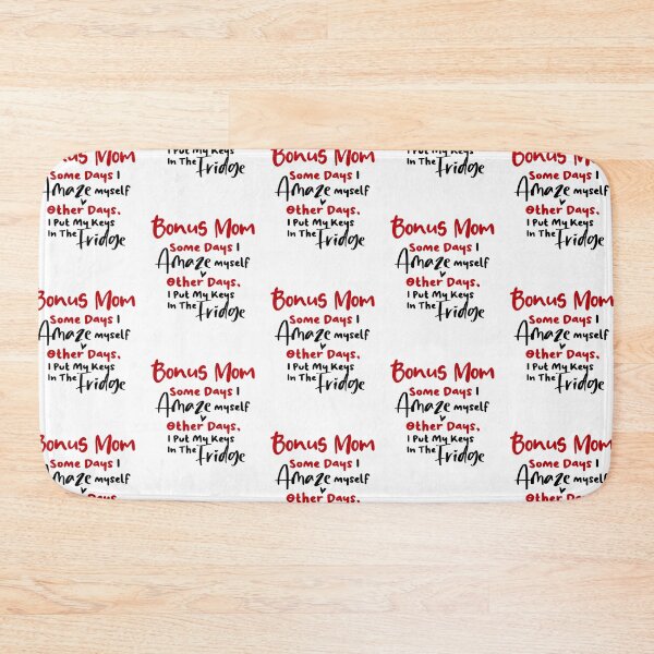 Item preview, Bonus Mom Some Days I Amaze Myself Other Days I Put My Keys In The Fridge Mothers Day Birthday Funny Stepmom designed and sold by EasyPrintGift.