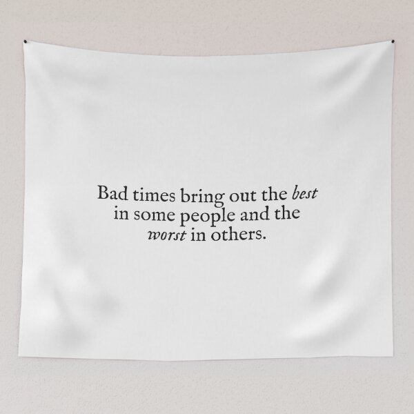 Item preview, bad times bring out the best in some people designed and sold by beunstoppable.