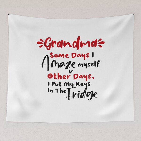 Item preview, Grandma Some Days I Amaze Myself Other Days I Put My Keys In The Fridge Mothers Day Birthday Funny Gigi designed and sold by EasyPrintGift.