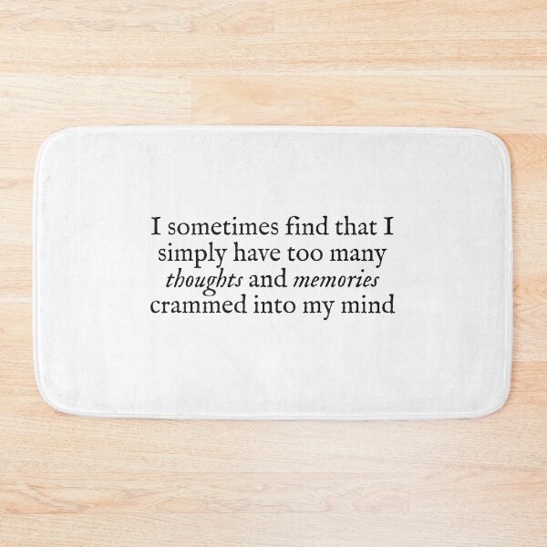 Item preview, I simply have too many thoughts and memories crammed into my mind designed and sold by beunstoppable.