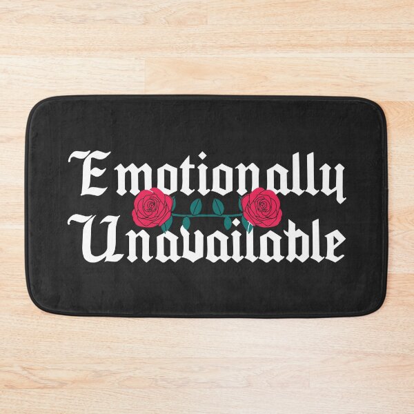 Item preview, Emotionally Unavailable Sarcastic Quote designed and sold by quarantine81.