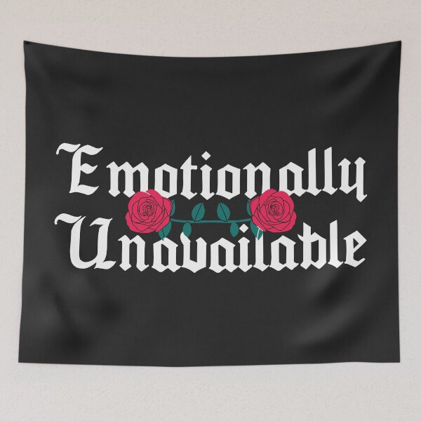 Item preview, Emotionally Unavailable Sarcastic Quote designed and sold by quarantine81.