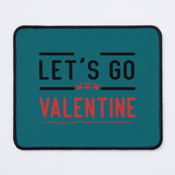 Item preview, Lets Go Valentine, Valentines Day, Funny Gifts designed and sold by Happylife68d.