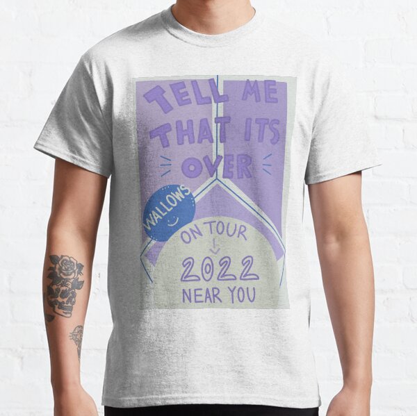 Wallows: Tell Me That Its Over Tour Classic T-Shirt
