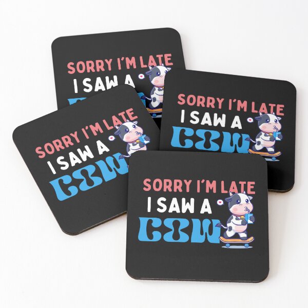 Item preview, Sorry Im Late I Saw A Cow - Funny designed and sold by AYREEM.