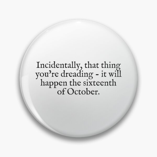 Item preview, that thing you're dreading it will happen the sixteent of october designed and sold by beunstoppable.