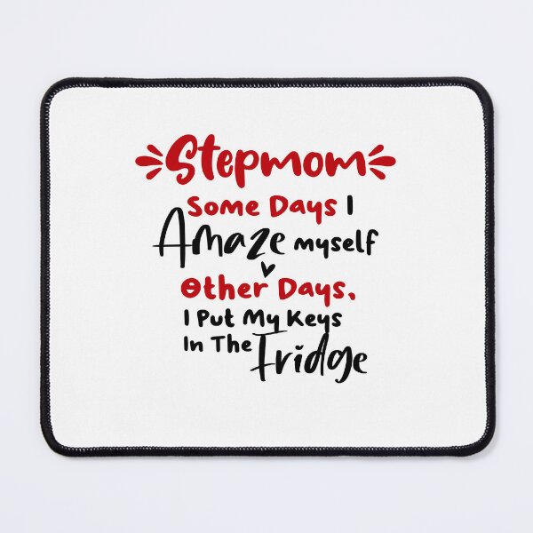 Item preview, Stepmom Some Days I Amaze Myself Other Days I Put My Keys In The Fridge Mothers Day Birthday Funny Stepmother designed and sold by EasyPrintGift.