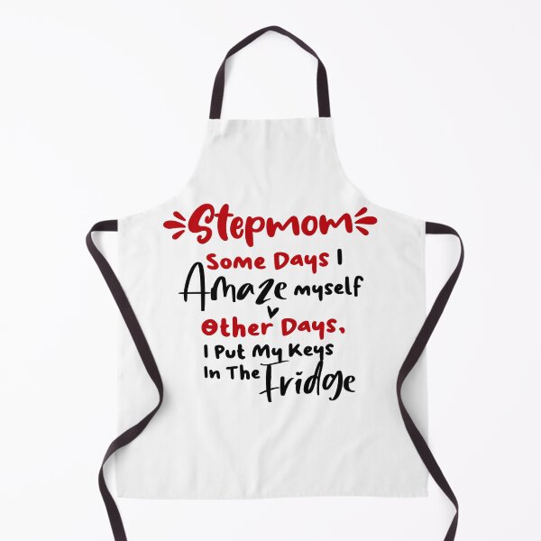 Item preview, Stepmom Some Days I Amaze Myself Other Days I Put My Keys In The Fridge Mothers Day Birthday Funny Stepmother designed and sold by EasyPrintGift.