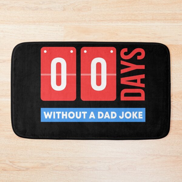 Item preview, Zero Days Without A Dad Joke designed and sold by JohnGrandon.