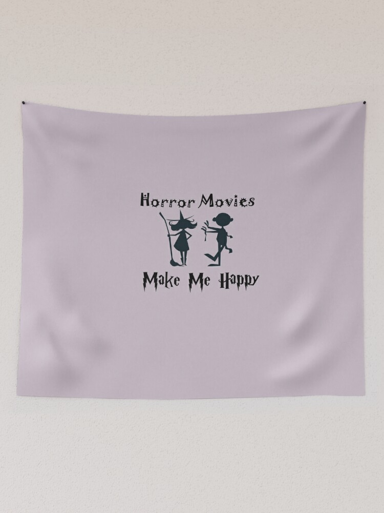 Discover Horror Movies Make Me Happy Tapestry