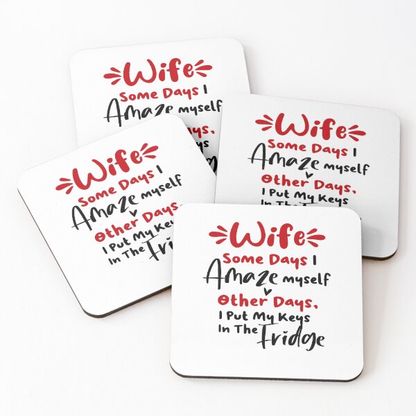 Item preview, Wife Some Days I Amaze Myself Other Days I Put My Keys In The Fridge Mothers Day Birthday Funny Wife designed and sold by EasyPrintGift.