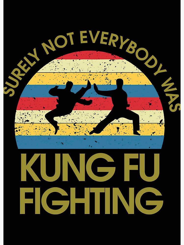 Surely Not Everybody Was Kung Fu Fighting-0Mk4X Digital Art by Khoan Cuu Do  - Pixels