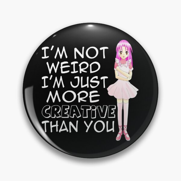 Item preview, ANIME INSPIRATIONAL ., Graphic Novels, I'm Not Weird designed and sold by swaimdpruisi.