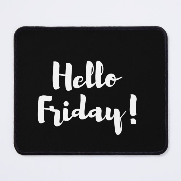 Item preview, Hello Friday! designed and sold by GasconyPassion.