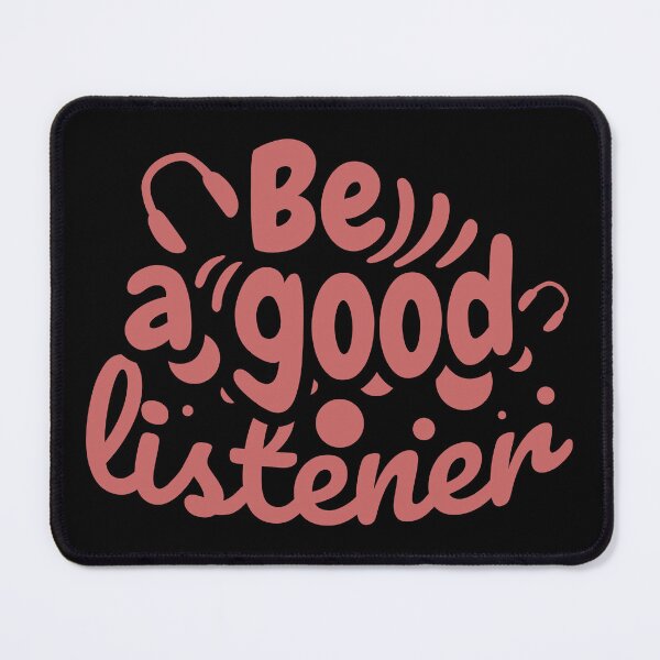 Item preview, be a good listener,listener,cute,funny,good,a good listener,quote,quotes,background music,be a good human,be kind,calligraphy,caring,college, jokes designed and sold by NAZIMNADIR.