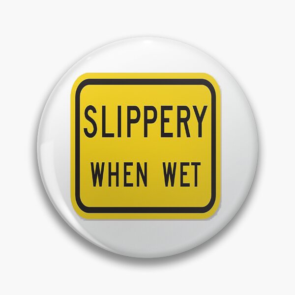 Item preview, Slippery when wet designed and sold by Hamzathe007.