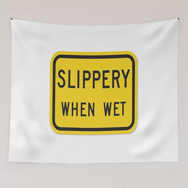 Item preview, Slippery when wet designed and sold by Hamzathe007.