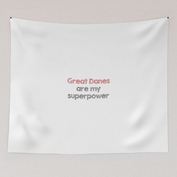 Item preview, Great danes are my superpower designed and sold by Alltooclose.