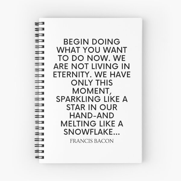 Item preview, Begin doing what you want to do now Francis Bacon Quote designed and sold by NewStoics.