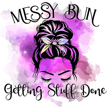 Messy Bun Getting Stuff Done I Mother's Day Gifts for Mom Canvas