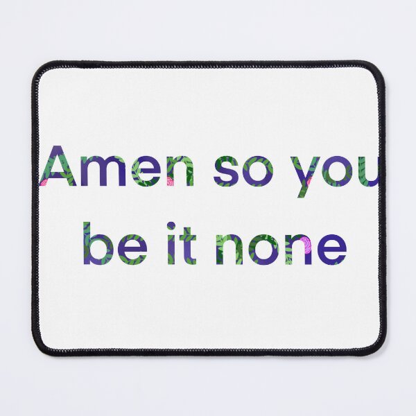 Item preview, Amen so you be it none- LLL designed and sold by kynnamariehale.