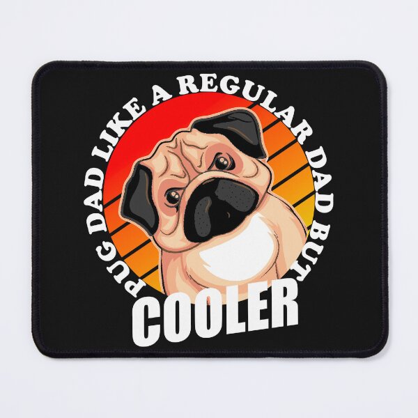 Item preview, Pug Dad Like A Regular Dad But Cooler designed and sold by Pugstuff.